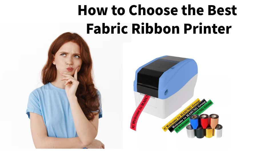 How to choose the best fabric ribbon printer for small businesses