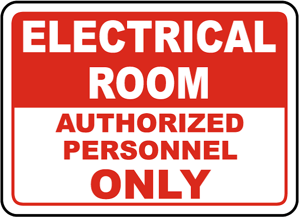 Electrical Room Authorized Only Sign