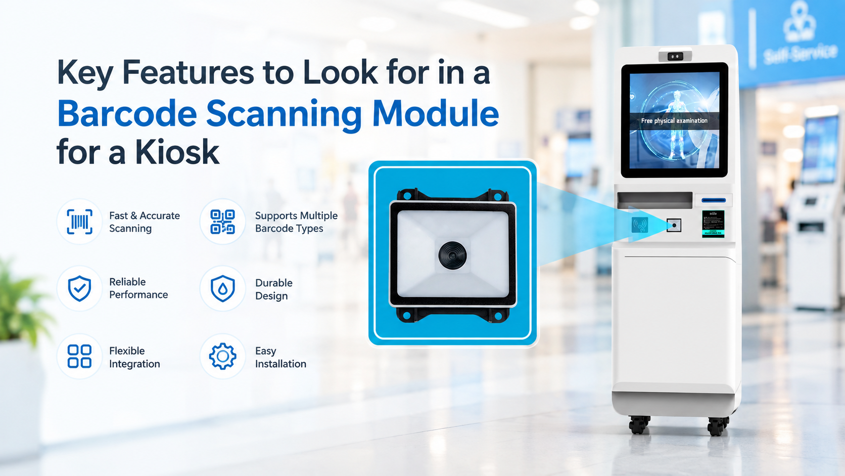 What are the Key Features to Look for in a Barcode Scanning Module for a Kiosk?
